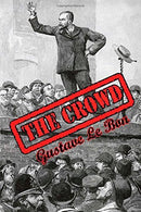 The Crowd: A Study of the Popular Mind