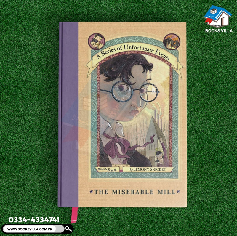 The Miserable Mill(A Series of Unfortunate Events, Book 4)