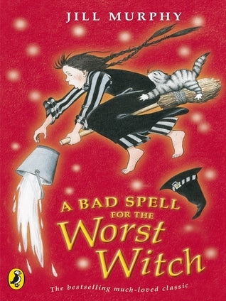 A Bad Spell for the Worst Witch : Worst Witch series