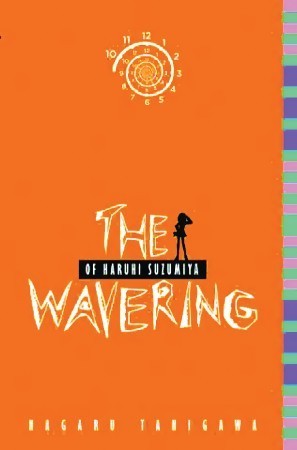 The Wavering of Haruhi Suzumiya (light novel) (The Haruhi Suzumiya Series Book 6)