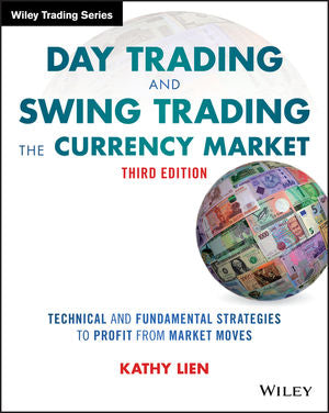 Day trading and swing trading the currency market 3RD EDITION | A4