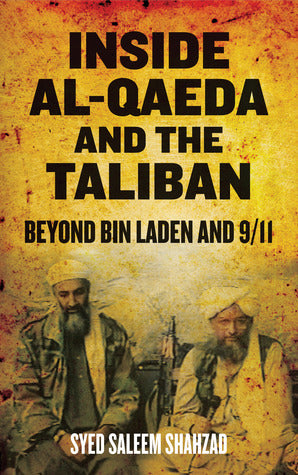 Inside Al-Qaeda and the Taliban: beyond Bin Laden and 9/11