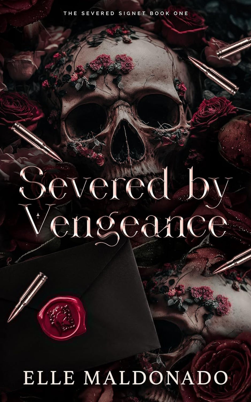 Severed by Vengeance: A Dark Romance (The Severed Signet Book 1)