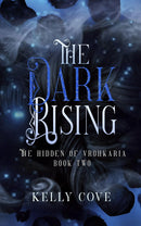 The Dark Rising (The Hidden of Vrohkaria Book Two)