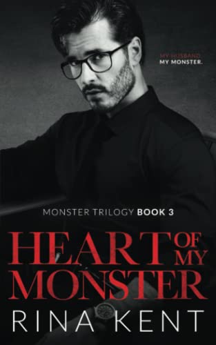 Heart of My Monster: A Dark Mafia Romance (Monster Trilogy Book 3)