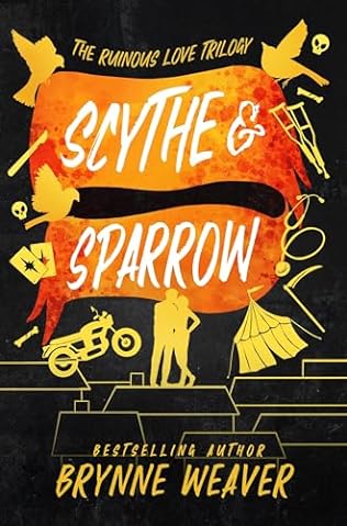 Scythe & Sparrow: The Ruinous Love Trilogy