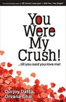 You Were My Crush!...till you said you love me!