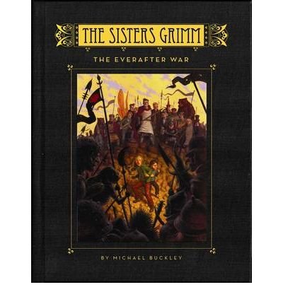 The Everafter War (The Sisters Grimm, Book 7)