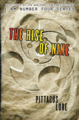 The Rise of nine : Lorien Legacies Series