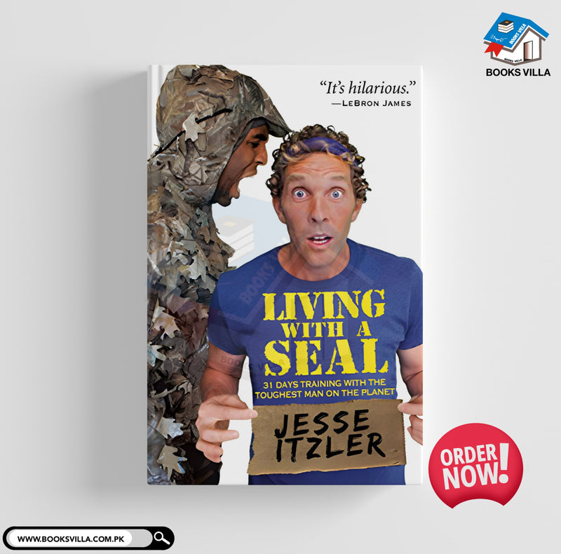Living with a SEAL: 31 days with the toughest man on the planet
