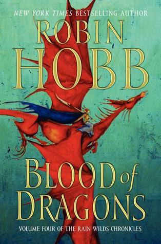 Blood of Dragons: The Rain Wild Chronicles Series book 4