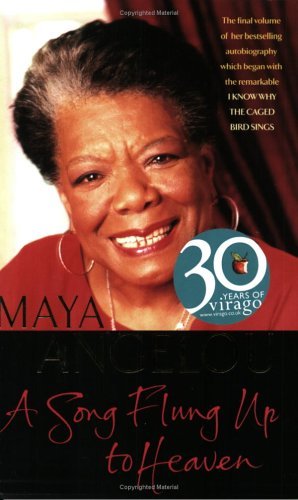 A Song Flung Up to Heaven : Maya Angelou's Autobiography Series