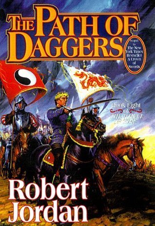The Path of Daggers : The Wheel of Time Series