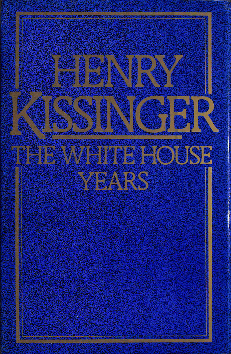 White House Years  ( Henry Kissinger's Memoirs