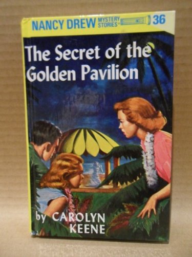 The Secret of the Golden Pavilion (Nancy Drew Mystery Stories, No. 36