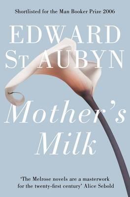 Mother's Milk | Patrick Melrose
