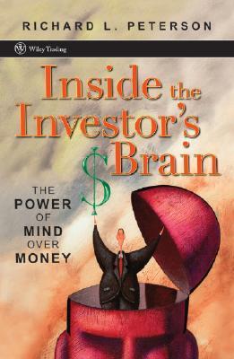 Inside the Investor's Brain: The Power of Mind Over Money