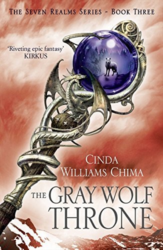 The Gray Wolf Throne : Seven Realms Series 3