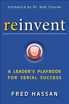 Reinvent: A Leader's Playbook for Serial Success
