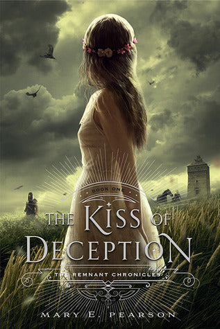 The Kiss of Deception | The Remnant Chronicles