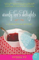 Aunty Lee's Delights: A Singaporean Mystery (The Aunty Lee Series) Book 1