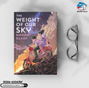 The Weight of Our Sky