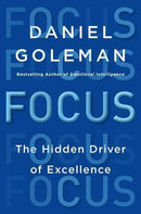 Focus: The Hidden Driver of Excellence