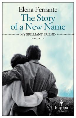 The Story of a New Name: A Novel (Neapolitan Novels, 2)