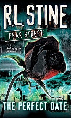 The perfect Date:The world of fear streets series