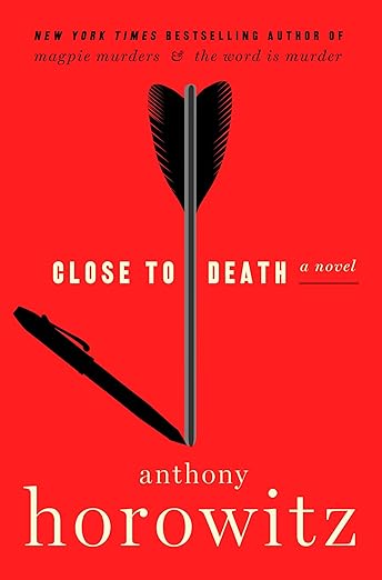 Close to Death: A Novel (A Hawthorne and Horowitz Mystery, 5)