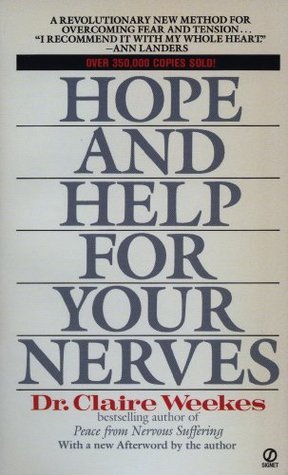 Hope and Help for Your Nerves: End Anxiety Now