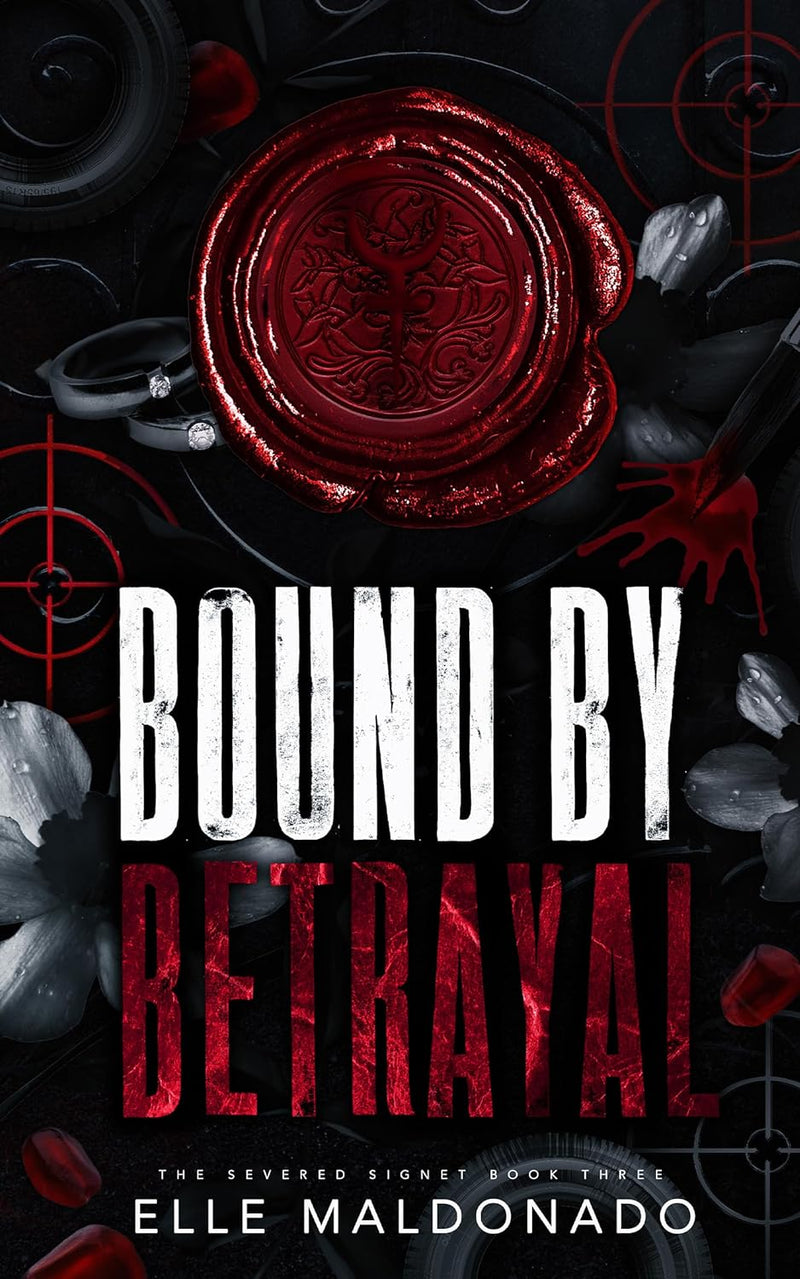 Bound by Betrayal (The Severed Signet Book 3)