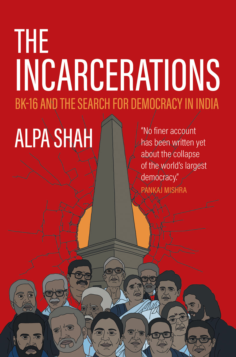 The Incarcerations: Bhima Koregaon and the Search for Democracy in India