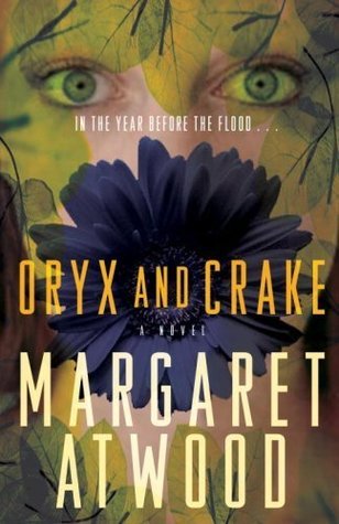 Oryx and Crake (The MaddAddam Trilogy) Book 1