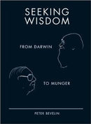 Seeking Wisdom: From Darwin To Munger
