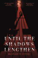 Until the shadows lengthen