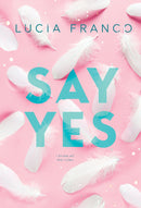 Say Yes : Hush Hush Duet Series 2