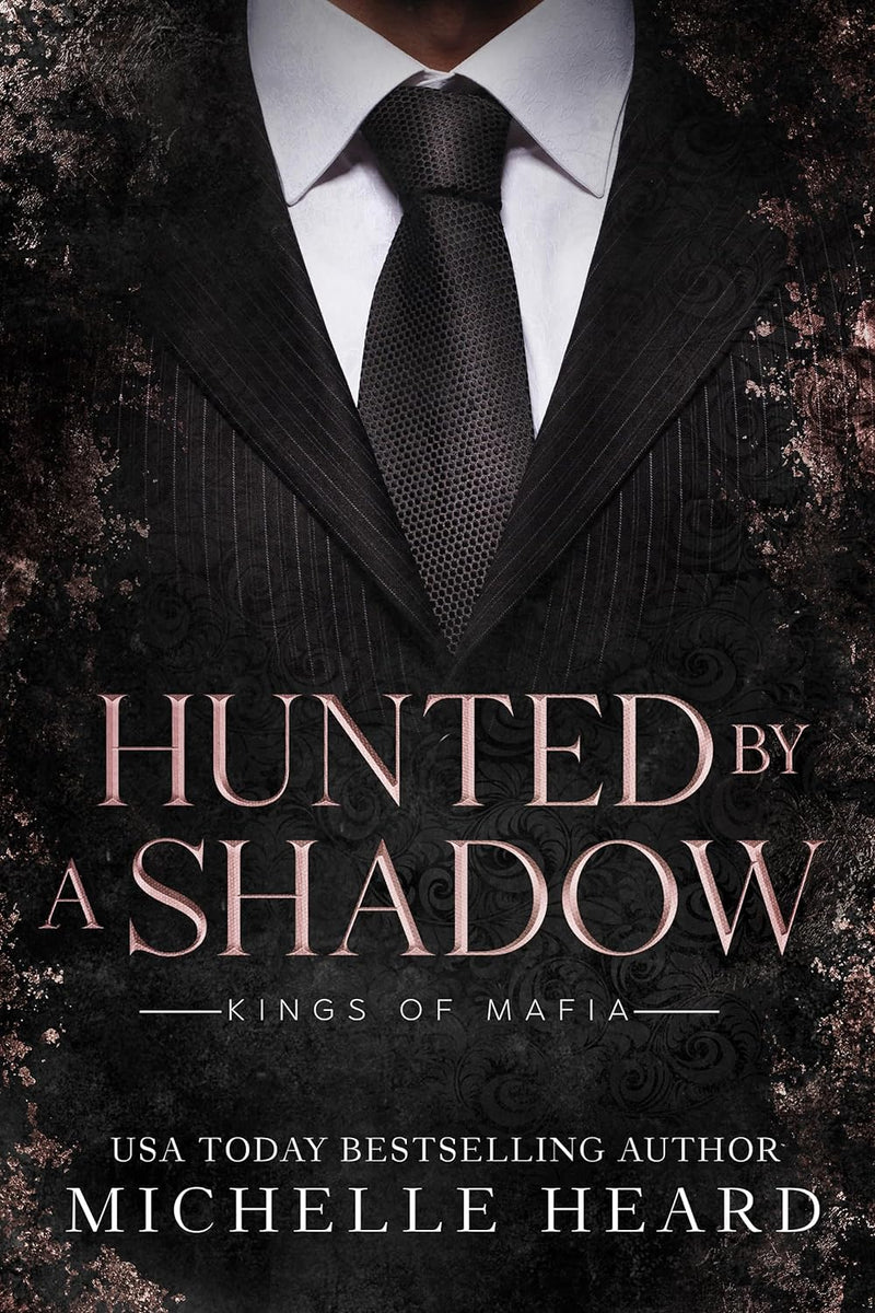 Hunted By A Shadow (Kings Of Mafia) Book 3