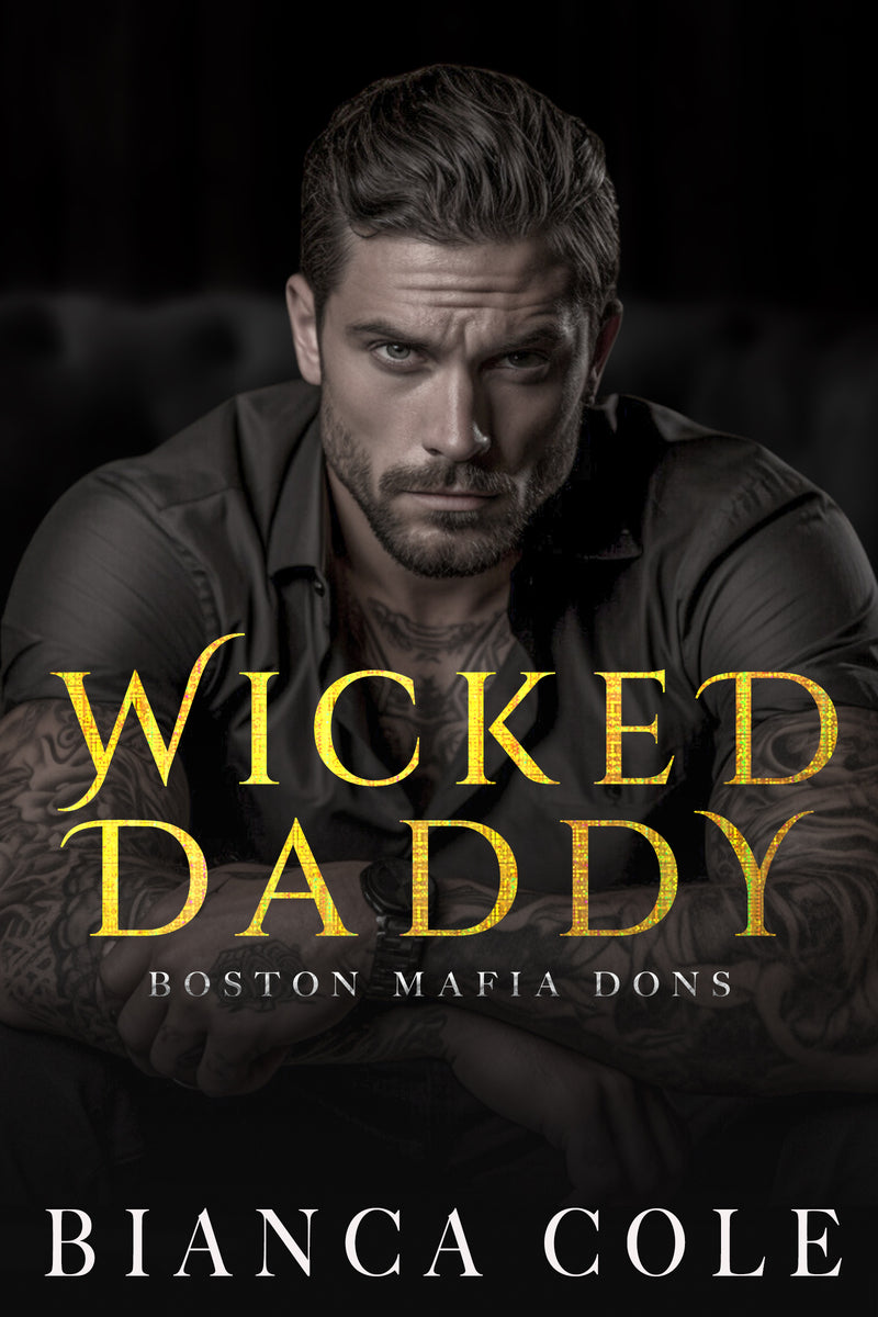 Wicked Daddy: A Dark Captive Mafia Romance (Boston Mafia Dons) Book 5