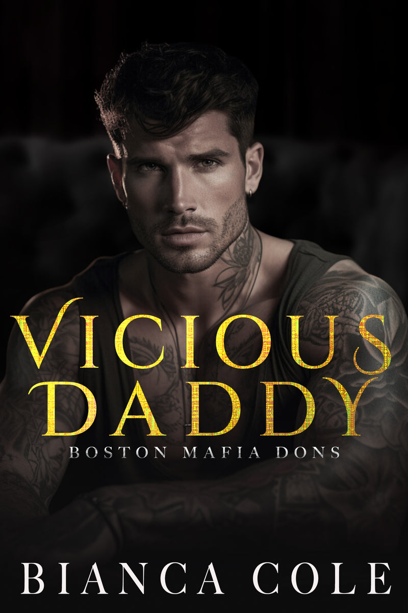 Vicious Daddy: A Dark Brothers Best Friend Mafia Romance (Boston Mafia Dons) Book 4