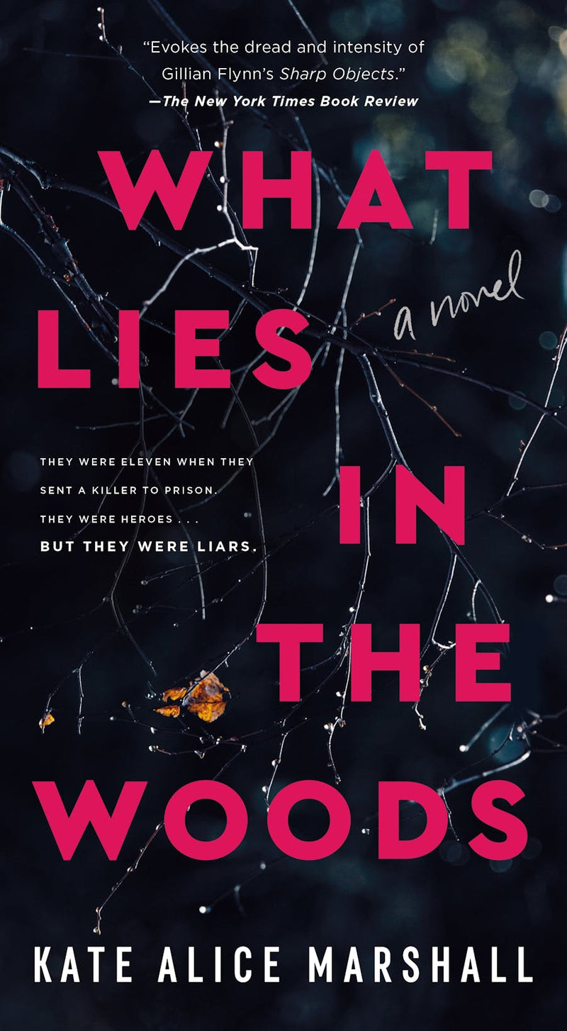 What Lies in the Woods: A Novel