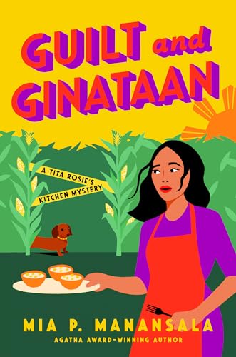 Guilt and Ginataan (A Tita Rosie's Kitchen Mystery) Book 5