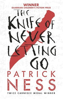 The Knife of Never Letting Go (Chaos Walking Book 1)