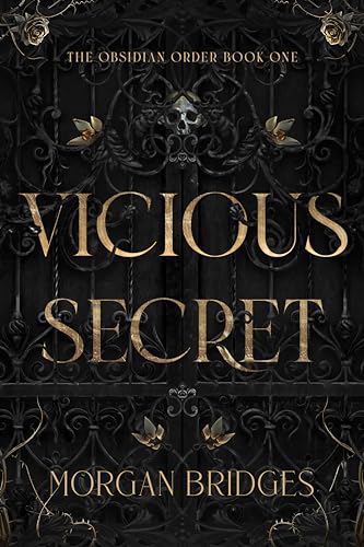 Vicious Secret: A Dark College Romance (The Obsidian Order) Book 1