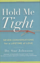Hold Me Tight: Seven Conversations for a Lifetime of Love