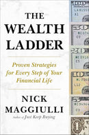 The Wealth Ladder: Proven Strategies for Every Step of Your Financial Life