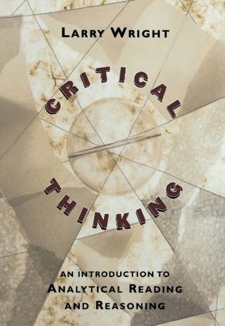 Critical Thinking: An Introduction to Analytical Reading and Reasoning