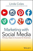 Marketing with Social Media: 10 Easy Steps to Success for Business