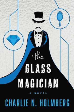 The Glass Magician  : The Paper Magician Book 2