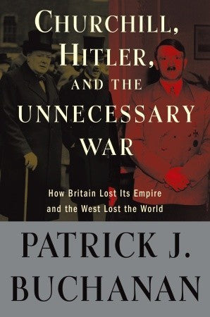 Churchill, Hitler, and the Unnecessary War